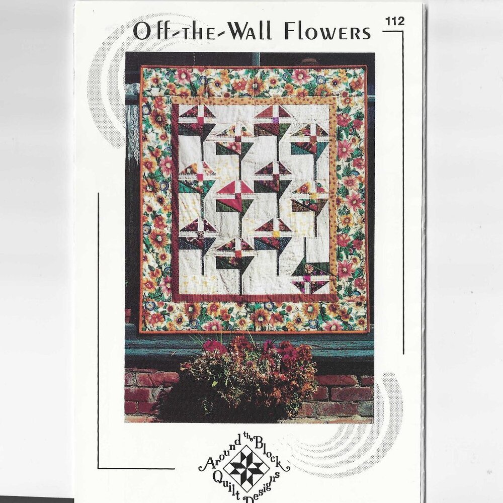 Quilt Pattern "Off the Wall Flowers" by Judith Hughes Marte